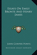 Essays On Emily Bronte And Henry James