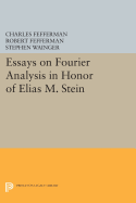 Essays on Fourier Analysis in Honor of Elias M. Stein