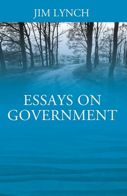 Essays on Government - Lynch, Jim