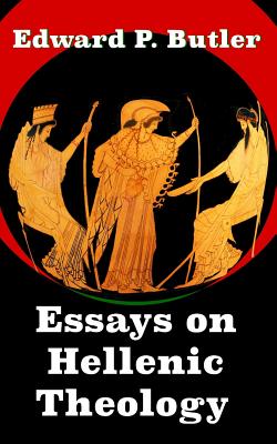 Essays on Hellenic Theology - Butler, Edward