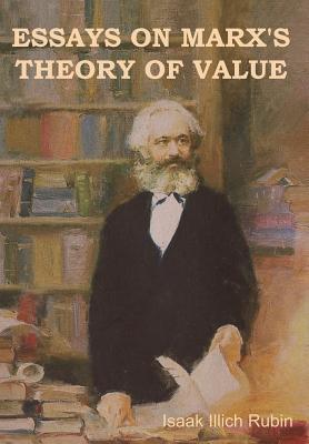 Essays on Marx's Theory of Value - Rubin, Isaak Illich