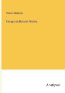 Essays on Natural History