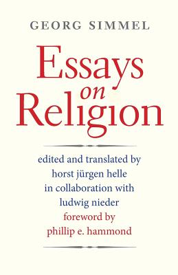 Essays on Religion - Simmel, Georg, and Helle, Horst Jurgen (Editor)