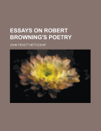 Essays on Robert Browning's Poetry