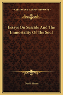Essays on Suicide and the Immortality of the Soul