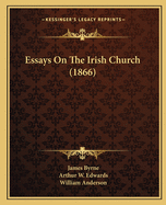 Essays On The Irish Church (1866)