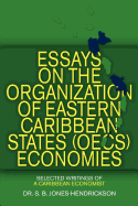 Essays on the Oecs Economies: Selected Writings of a Caribbean Economist