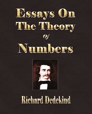 Essays on the Theory of Numbers - Second Edition - Dedekind, Richard