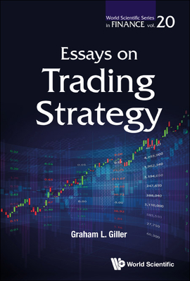 Essays on Trading Strategy - Giller, Graham L