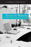 Essays on Writing, a Longman Topics Reader