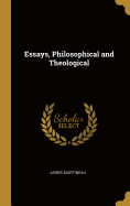 Essays, Philosophical and Theological