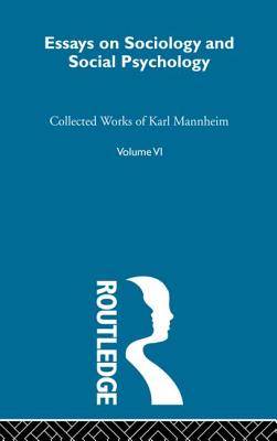 Essays Soc & Social Psych  V 6 - Mannheim, Karl