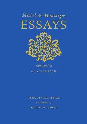 Essays - Montaigne, Michel, and Screech, M A (Translated by)