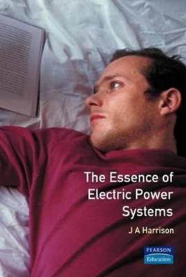 Essence Electric Power Systems - Harrison, J A, and Harrison, Alan