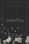 Essential: A Dark Romance (Book 3 of The Quarantine Series)