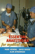 Essential Anaesthesia for Medical Students