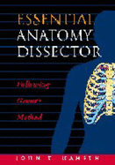 Essential Anatomy Dissector: Following Grant's Method - Hansen, John T, PhD