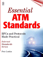 Essential ATM Standards: RFCs and Protocols Made Practical