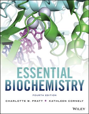 Essential Biochemistry - Pratt, Charlotte W, and Cornely, Kathleen