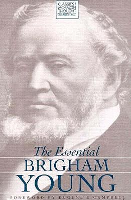 Essential Brigham Young - Campbell, Eugene E (Foreword by)