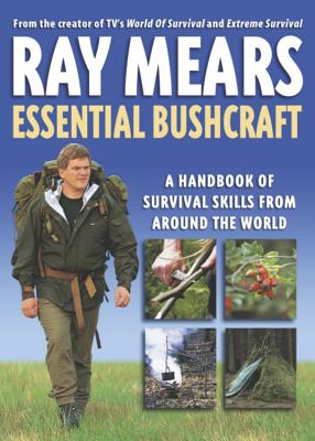 Essential Bushcraft - Mears, Ray