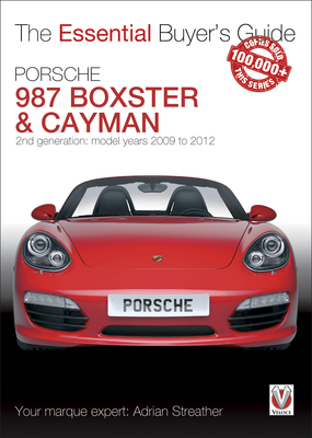 Essential Buyers Guide Porsche 987 Boxster & Cayman - Streather, Adrian