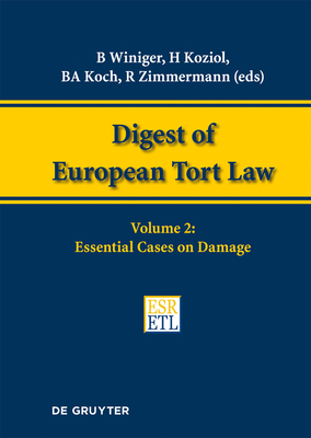 Essential Cases on Damage - Winiger, Benedict (Editor), and Koziol, Helmut (Editor), and Koch, Bernhard A. (Editor)