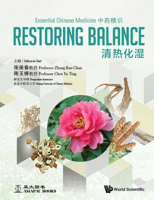 Essential Chinese Medicine - Volume 1: Restoring Balance - Zhang, Bao Chun, and Chen, Yu Ting