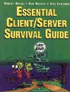 Essential Client/Server Survival Guide - Orfali, Robert, and Harkey, Dan, and Edwards, Jeri