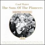 Essential Collection: Cool Water - The Sons of the Pioneers