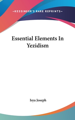 Essential Elements In Yezidism - Joseph, Isya