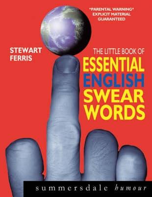 Essential English Swear Words - Ferris, Stewart