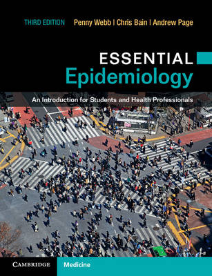 Essential Epidemiology: An Introduction for Students and Health Professionals - Webb, Penny, and Bain, Chris, and Page, Andrew