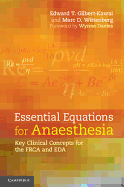 Essential Equations for Anaesthesia: Key Clinical Concepts for the Frca and Eda