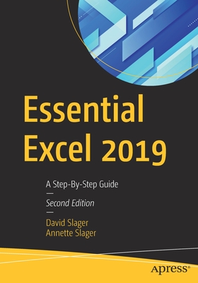 Essential Excel 2019: A Step-By-Step Guide - Slager, David, and Slager, Annette