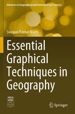 Essential Graphical Techniques in Geography - Maity, Swapan Kumar