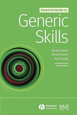 Essential Guide Generic Skills - Cooper, Nicola, and Forrest, Kirsty, and Cramp, Paul