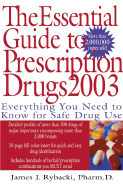 Essential Guide to Prescription Drugs: Everything You Need to Know for Safe Drug Use - Rybacki, James J, Pharm.D.