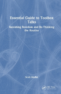 Essential Guide to Toolbox Talks: Banishing Boredom and Re-Thinking the Routine