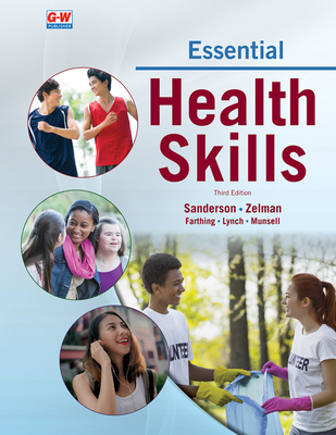 Essential Health Skills - Sanderson, Catherine A, PhD, and Zelman, Mark, PhD, and Farthing, Diane