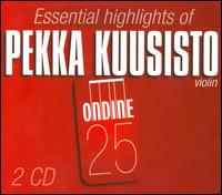 Essential Highlights of Pekka Kuusisto - Jaakko Kuusisto (violin); Pekka Kuusisto (violin); Pekka Kuusisto (conductor)