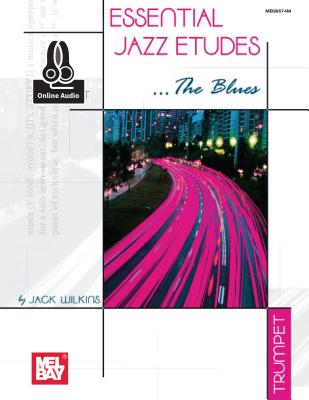 Essential Jazz Etudes...the Blues for Trumpet - Wilkins, Jack