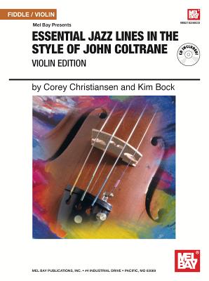 Essential Jazz Lines in the Style of John Coltrane: Violin Edition - Christiansen, Corey, and Bock, Kim