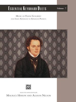 Essential Keyboard Duets, Vol 7: Music of Franz Schubert, Comb Bound Book - Schubert, Franz, Pro (Composer), and Hinson, Maurice (Composer), and Nelson, Allison (Composer)