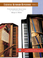Essential Keyboard Repertoire, Vol 2: 75 Intermediate Selections in Their Original Form - Baroque to Modern, Comb Bound Book