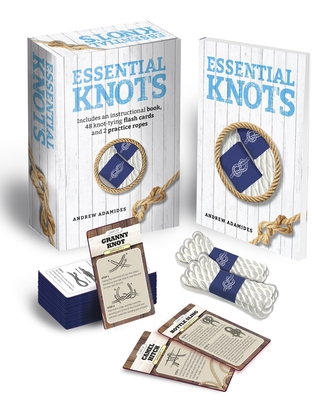 Essential Knots Kit: Includes Instructional Book, 48 Knot-Tying Flash Cards and 2 Practice Ropes - Adamides, Andrew