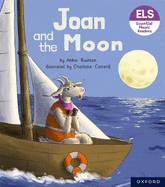 Essential Letters and Sounds: Essential Phonic Readers: Oxford Reading Level 3: Joan and the Moon