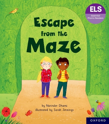 Essential Letters and Sounds: Essential Phonic Readers: Oxford Reading Level 6: Escape from the Maze - Dhami, Narinder