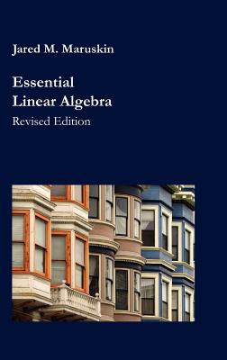 Essential Linear Algebra - Maruskin, Jared M