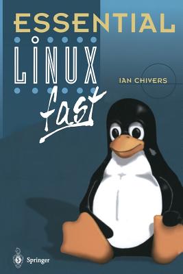 Essential Linux Fast - Chivers, Ian